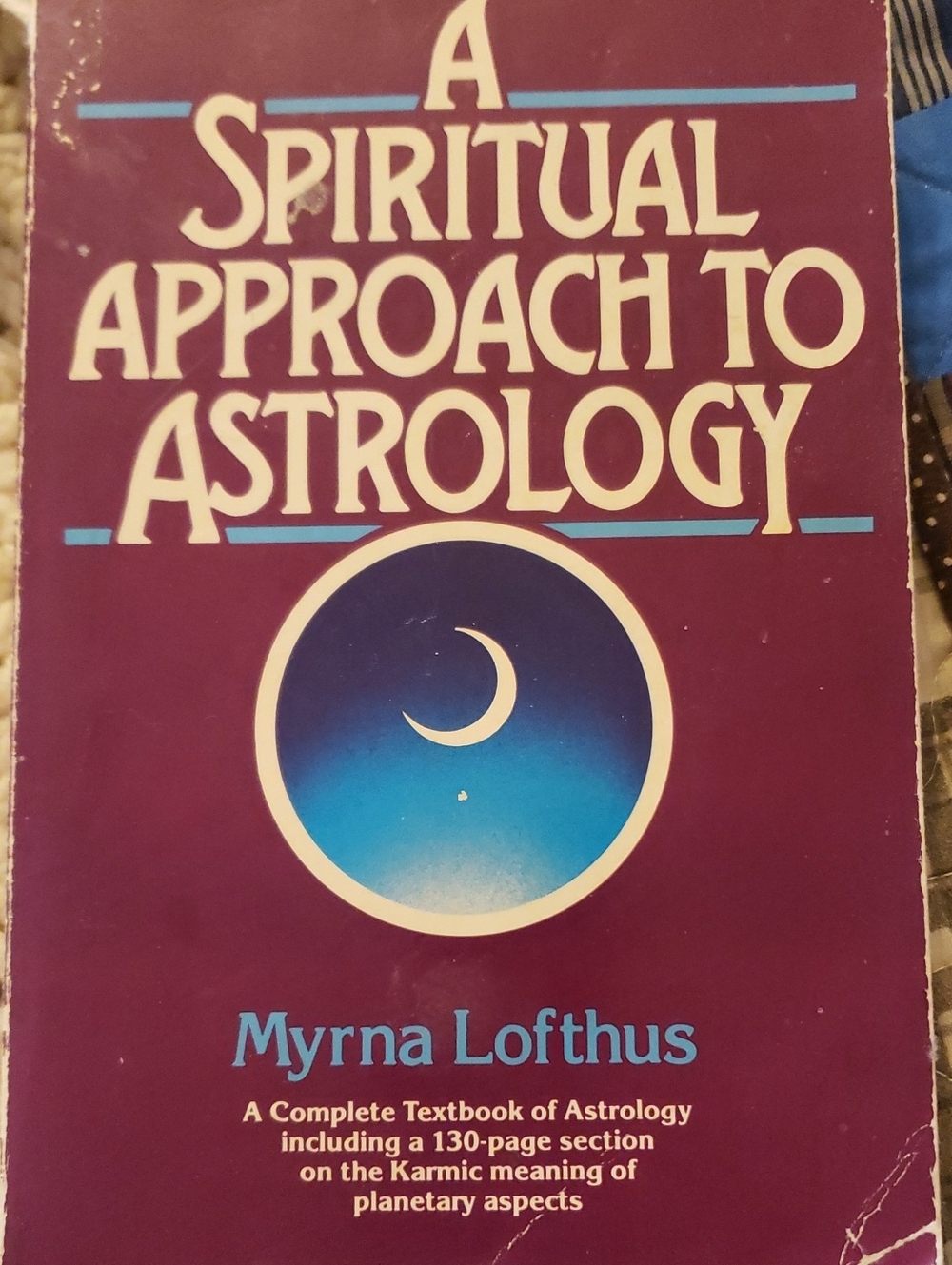 Astrology, A Spiritual Approach To Myrna Lofthus